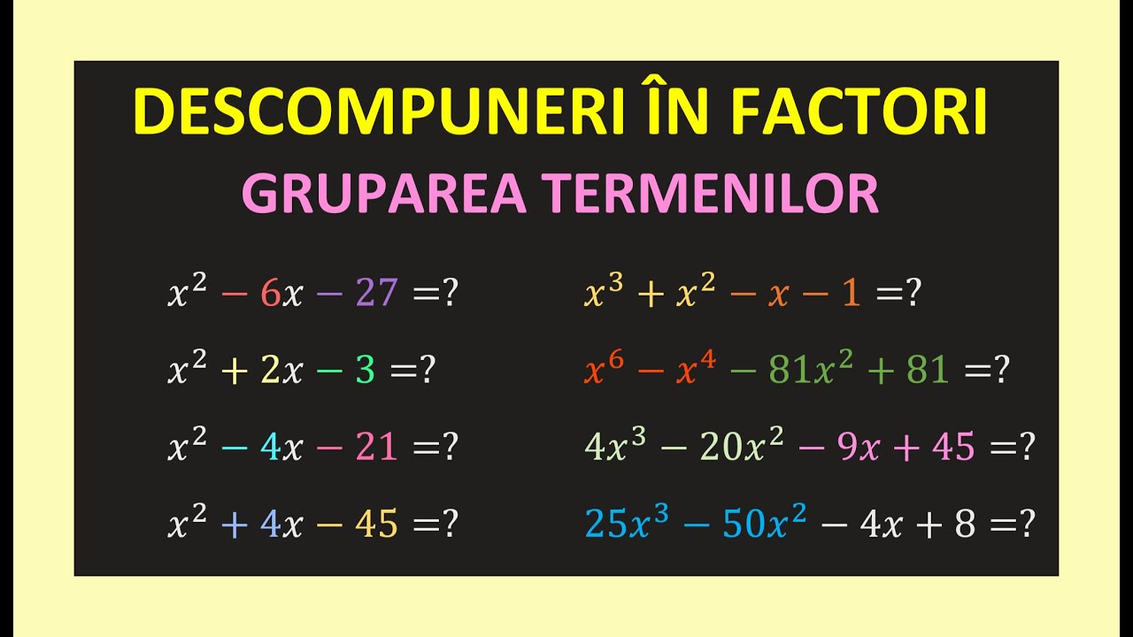DESCOMPUNEREA IN FACTORI MATEMATICA CLASA 8 REGULI DE CALCUL IN R METODE GRUPAREA TERMENILOR FORMULE