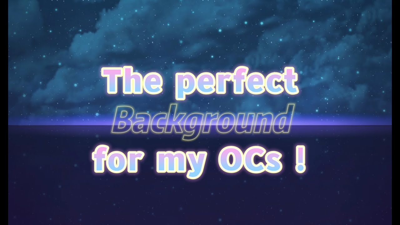 The perfect background for my OCs !