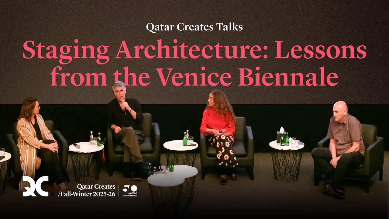 Qatar Creates Talks | Staging Architecture: Lessons from the Venice Biennale