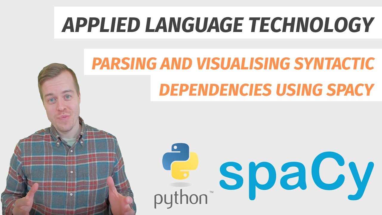 Parsing and visualising syntactic dependencies using spaCy