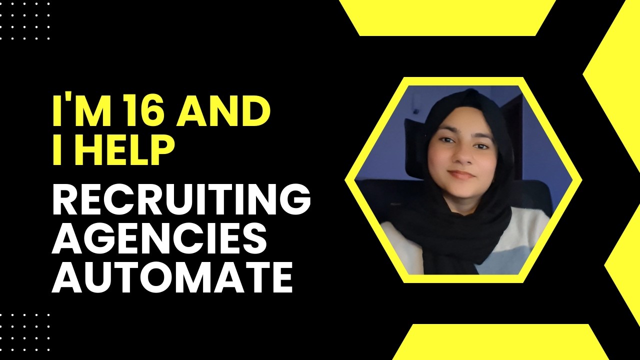I'm 16 And I Help Recruiting Agencies Automate Their Work