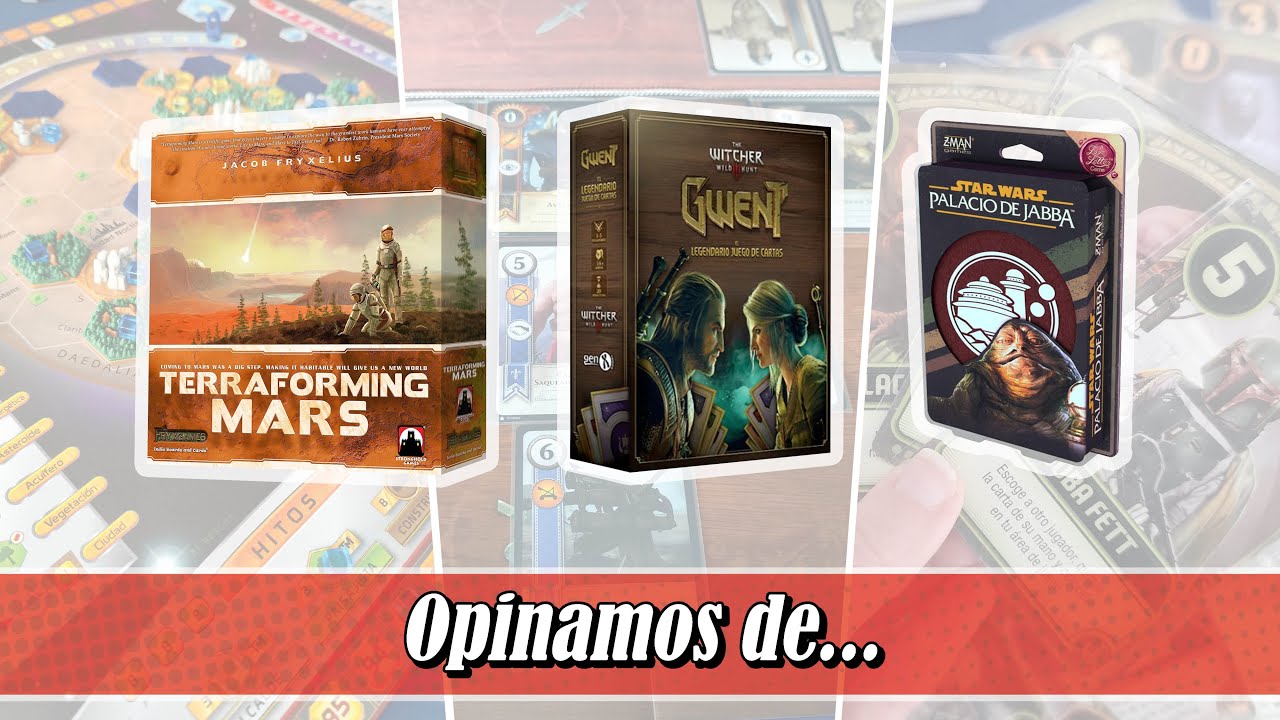 OPINIÓN: Terraforming Mars / Gwent / Palacio de Jabba