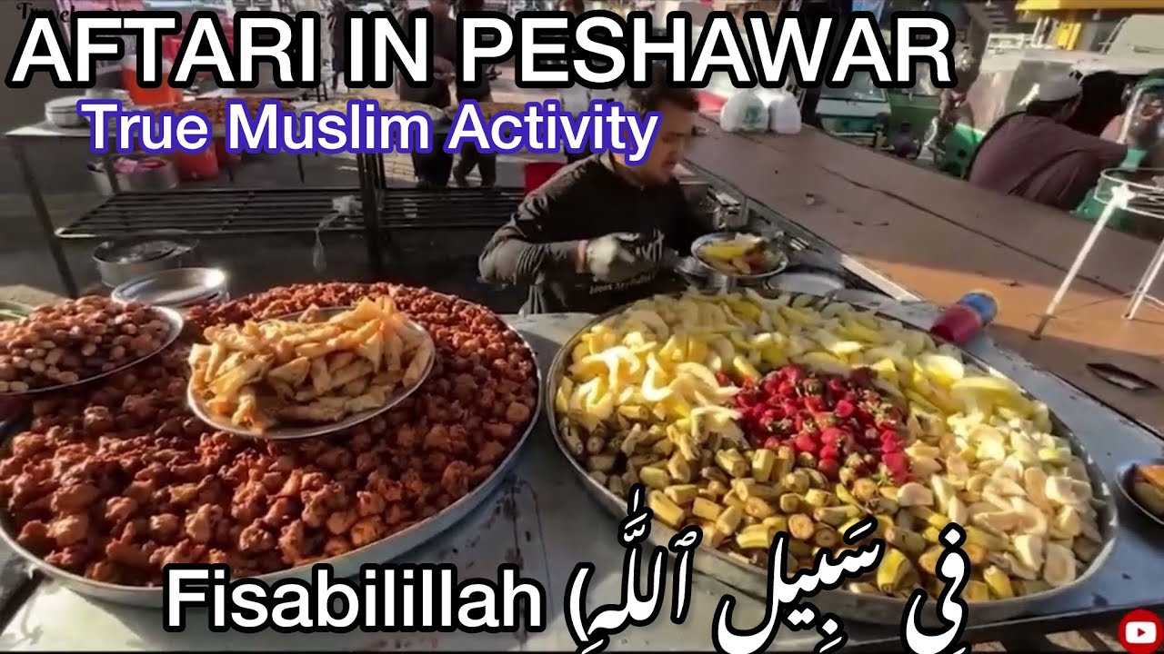 AFTARI IN PESHAWAR|| Fisabilillah || TRUE MUSLIM ACTIVITY 