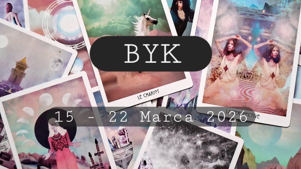 BYK | Dobry czas przed Tobą, pozwól sobie w to uwierzyć | 15 - 22 Marca 2026