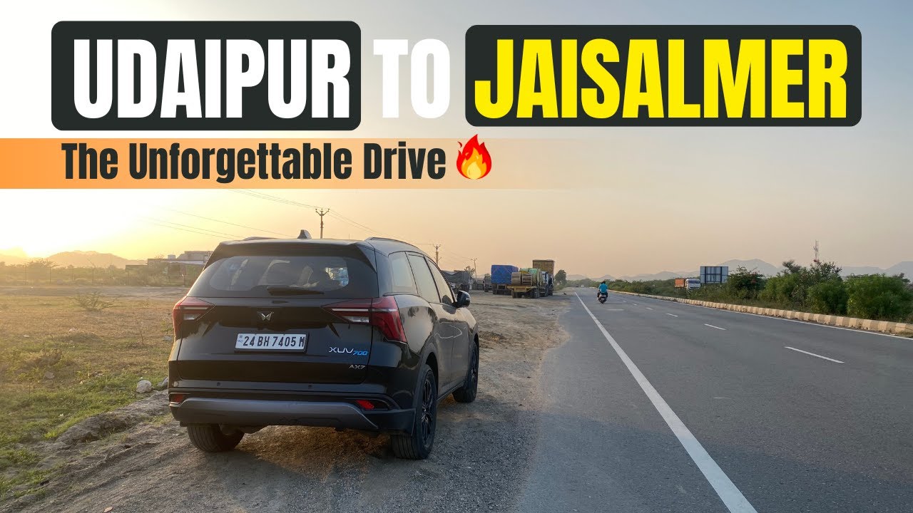 Udaipur to Jaisalmer in My XUV700 | The Smoothest Road I’ve Ever Seen!