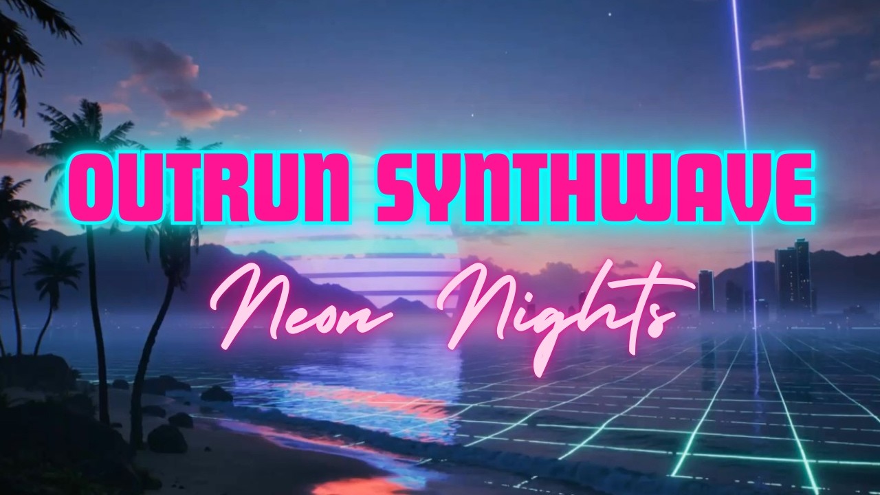 Outrun Synthwave Mix - 80s Retrowave Vibes - Neon Nights
