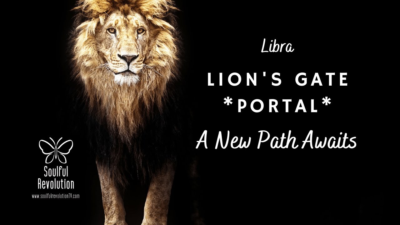 Libra: Lion's Gate *Portal* - A New Path Awaits