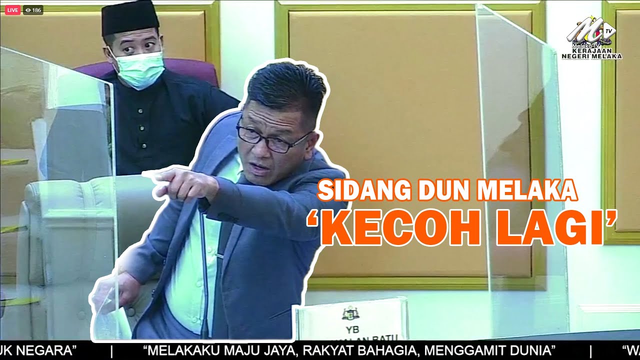 Sidang Dun Melaka 'Kecoh Lagi'