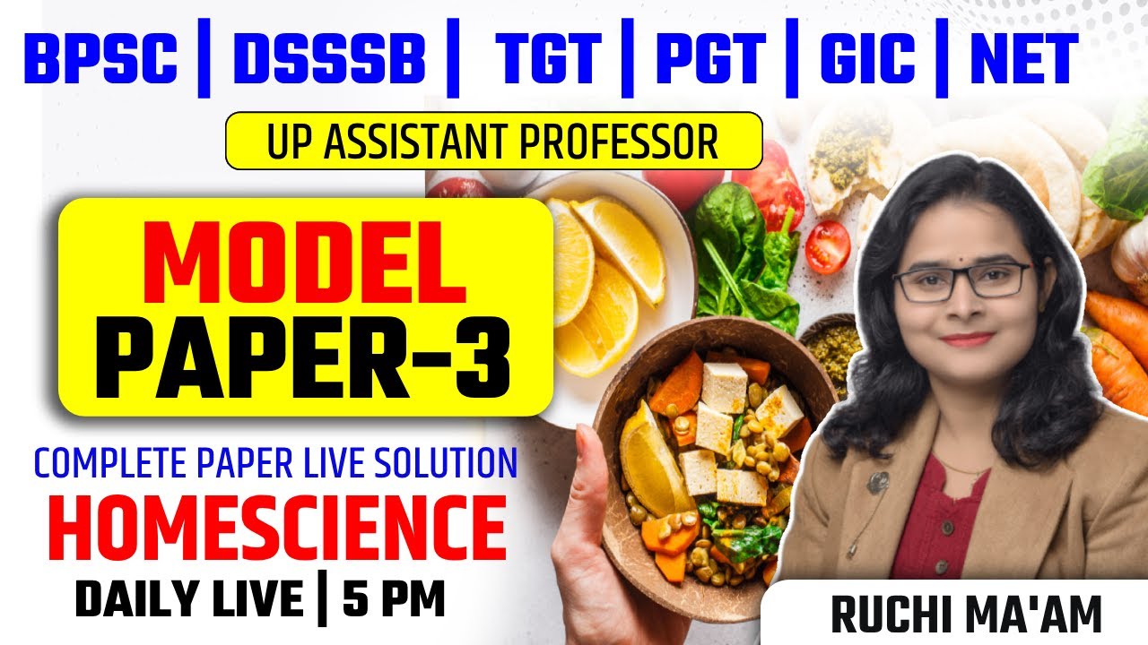UP ASST | BPSC | DSSSB | TGT | PGT | LT HOMESCIENCE MODEL PAPER SOLUTION -3 | RUCHI MA'AM