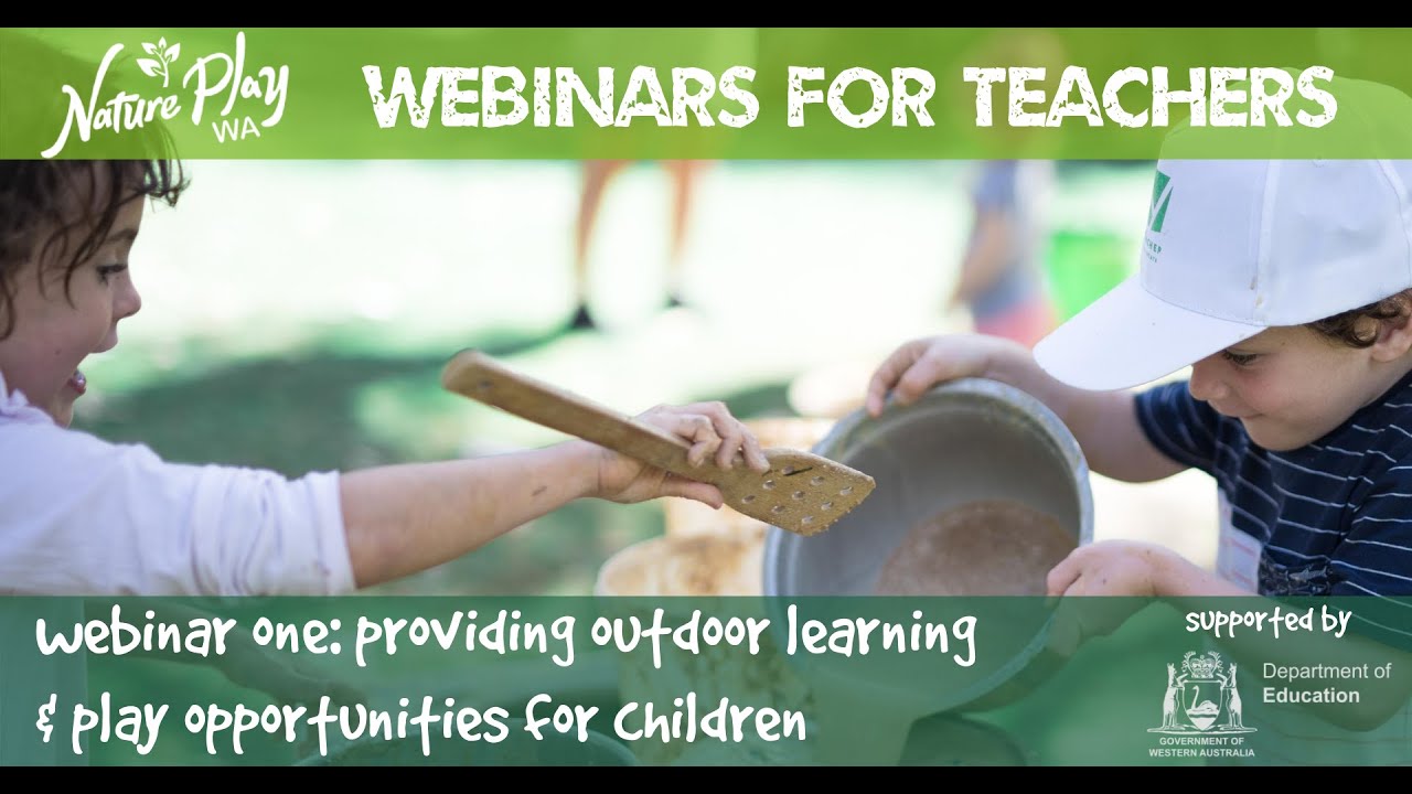 Outdoor Learning Webinar 1 - Providing outdoor learning and play opportunities for children