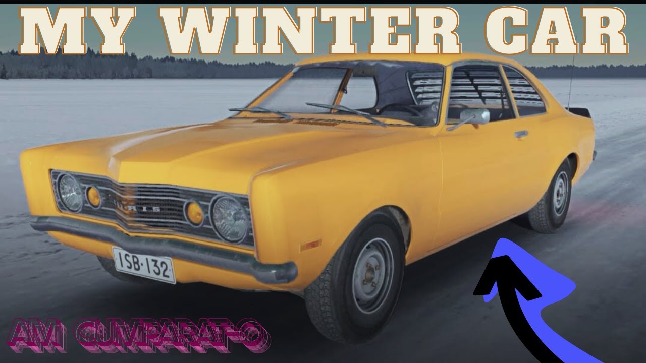 MY WINTER CAR - AM CUMPARAT MASINA