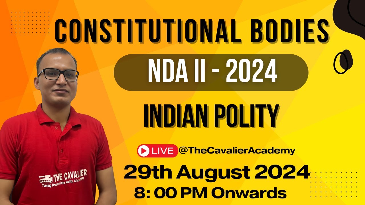 Understanding Constitutional Bodies for NDA Exam | Complete Guide | NDA | Cavalier Delhi