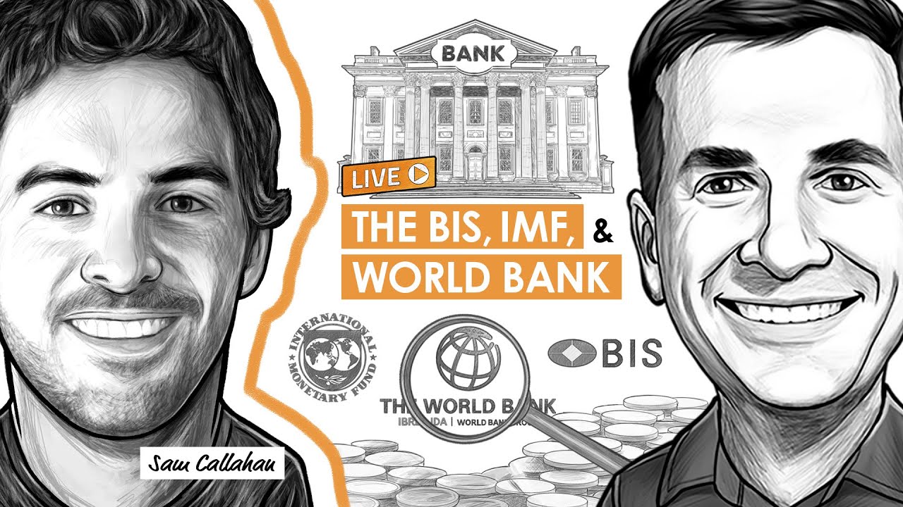 BTC065: What is the BIS, IMF, & World Bank w/ Sam Callahan