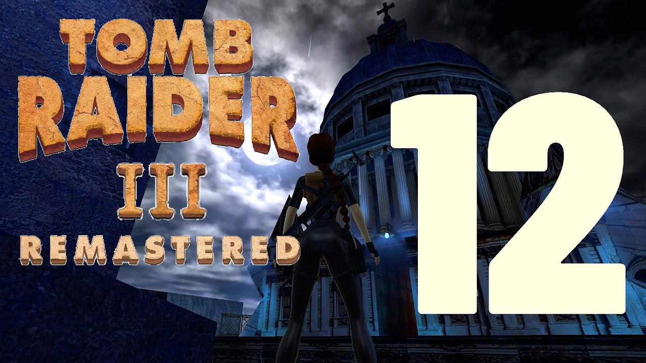 Tomb Raider III Remastered - Level 12 - Thames Wharf (All Secrets and Crystals)