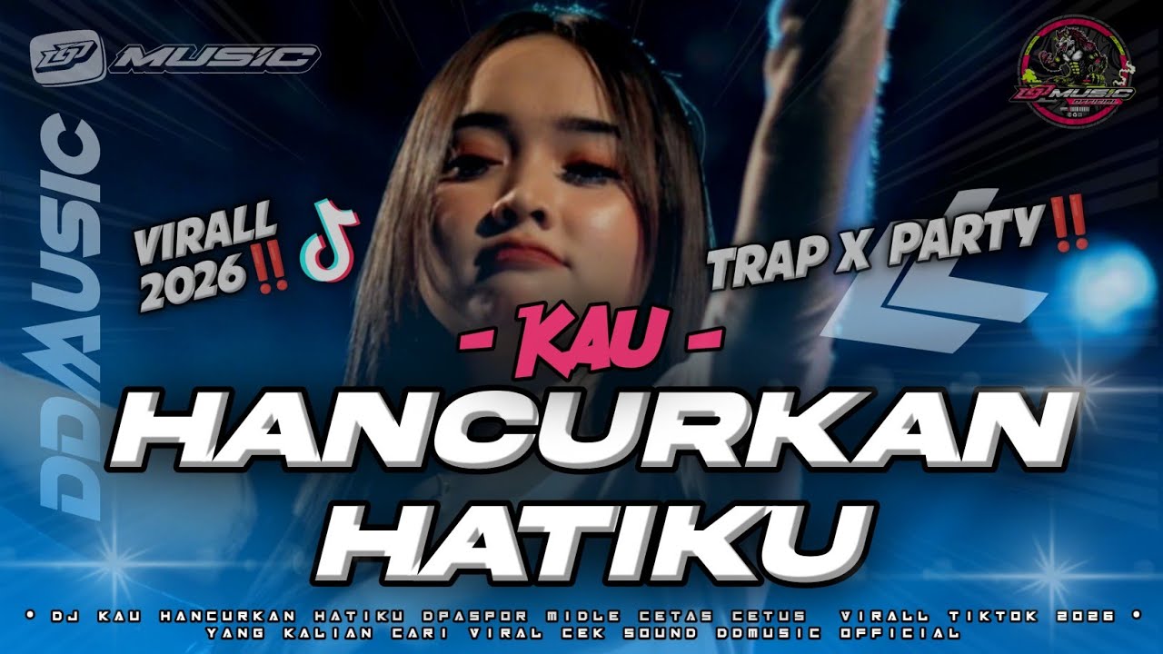 DJ KAU HANCURKAN HATIKU D`PASPOR VIRALL TIKTOK TERBARU 2026‼️ TRAP SAD PARTY || DDMUSIC OFFICIAL