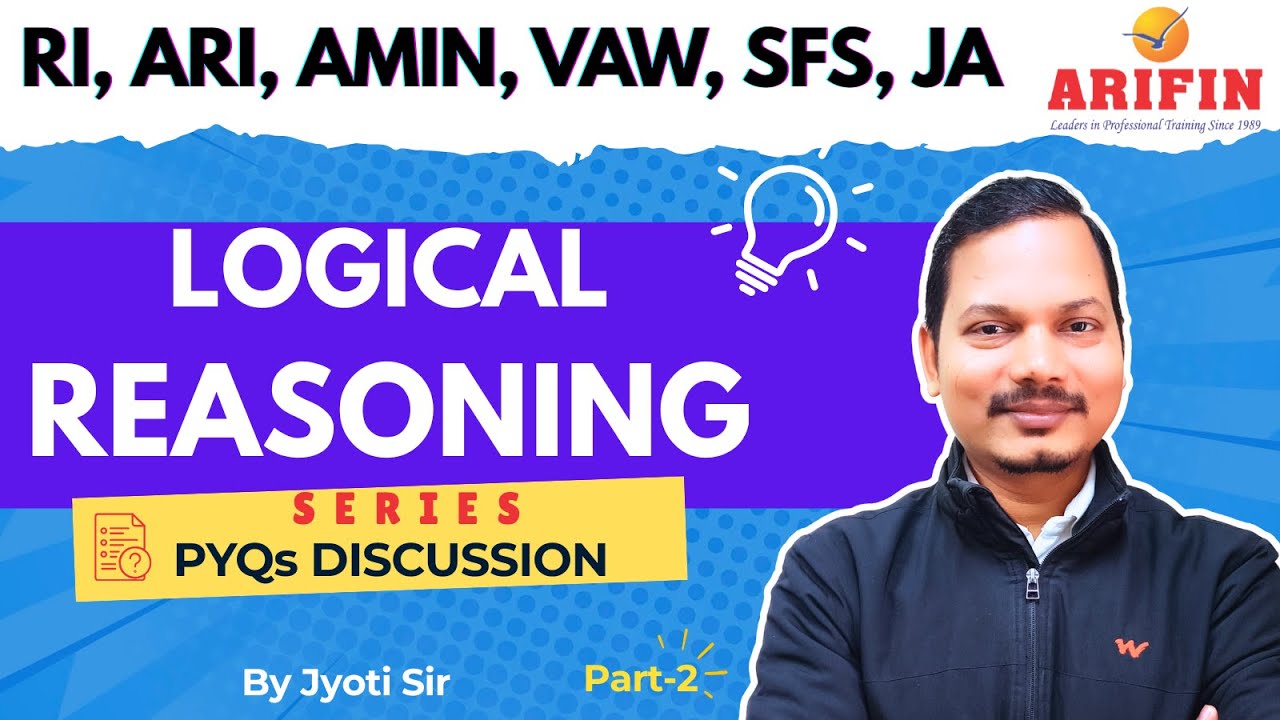 RI, ARI, AMIN, VAW, SFS, and JA Logical Reasoning  PYQ's Discussion | Arifin | Jyoti Sir | Part-2