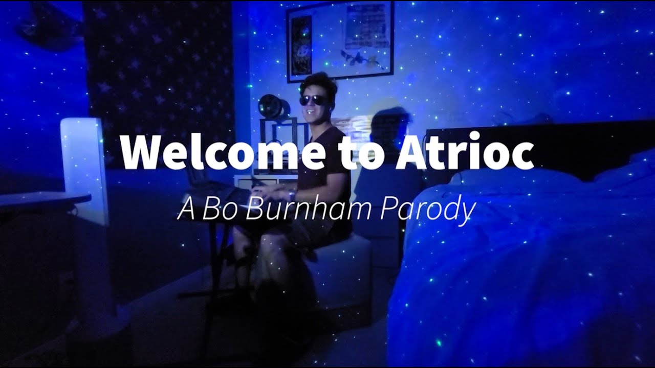 Welcome To Atrioc - A Bo Burnham Parody (Welcome to the Internet)