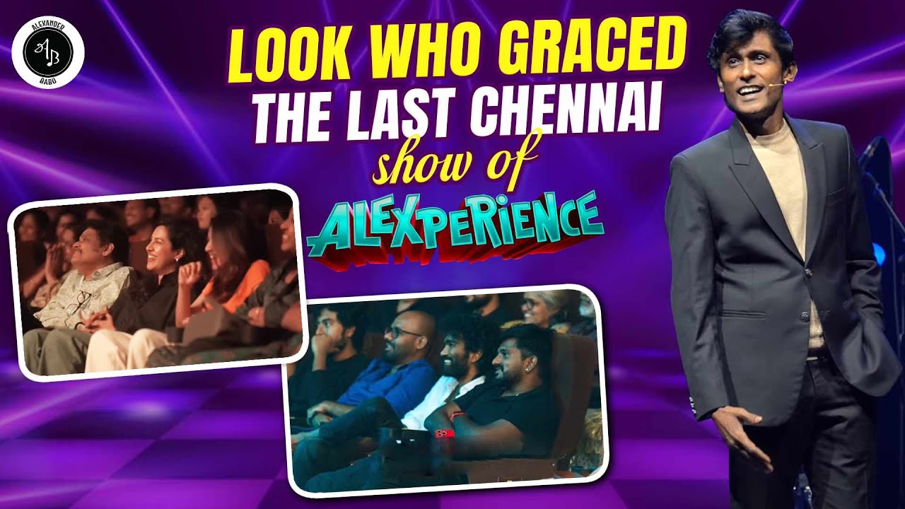 Look who graced the last Chennai show of Alexperience! | Alexander Babu