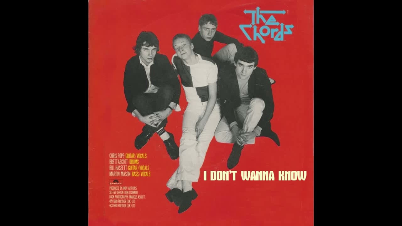 The Chords  - I Don't Wanna Know (1980)