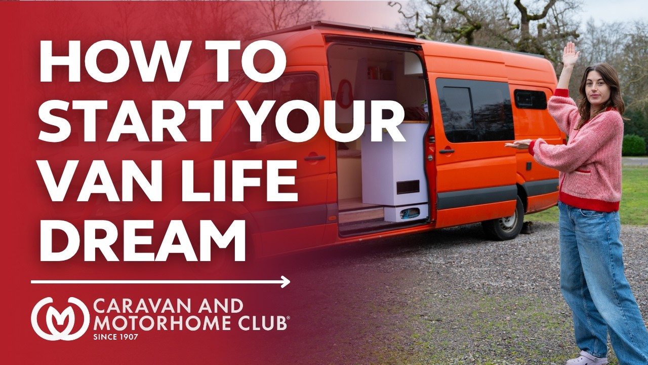 5 Tips to Starting Van Life | Beginner&rsquo;s Guide | Caravan and Motorhome Club
