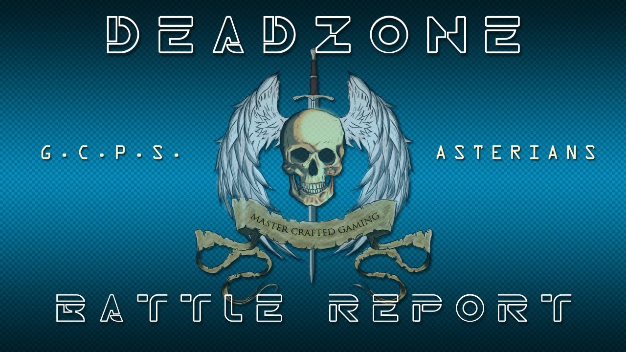 Deadzone Battle Report! GCPS vs Asterians 200pts!!!