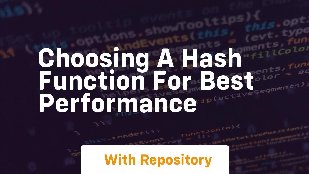 choosing a hash function for best performance