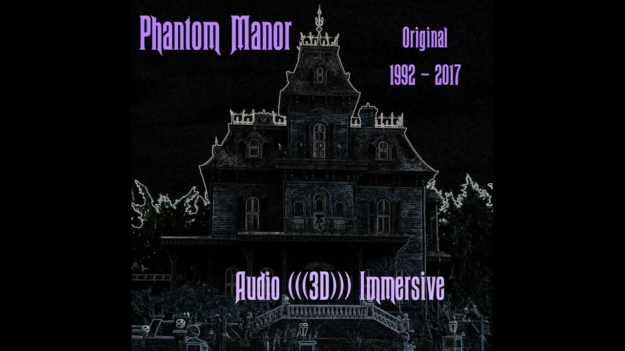 BONUS - Phantom Manor - Audio (((3D))) Immersive - Complet VF Original - 1992 2017
