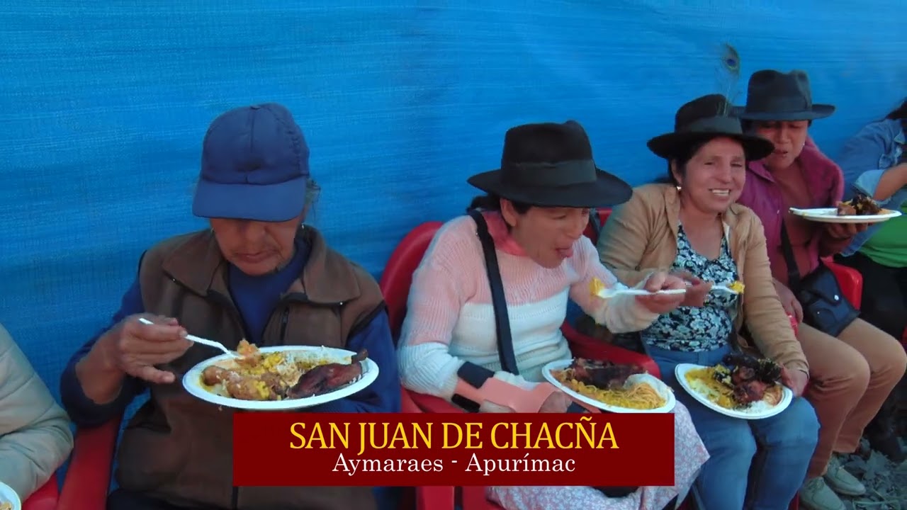 DOCUMENTAL SAN JUAN DE CHAC&Ntilde;A - AYMARAES - APUR&Iacute;MAC 2023