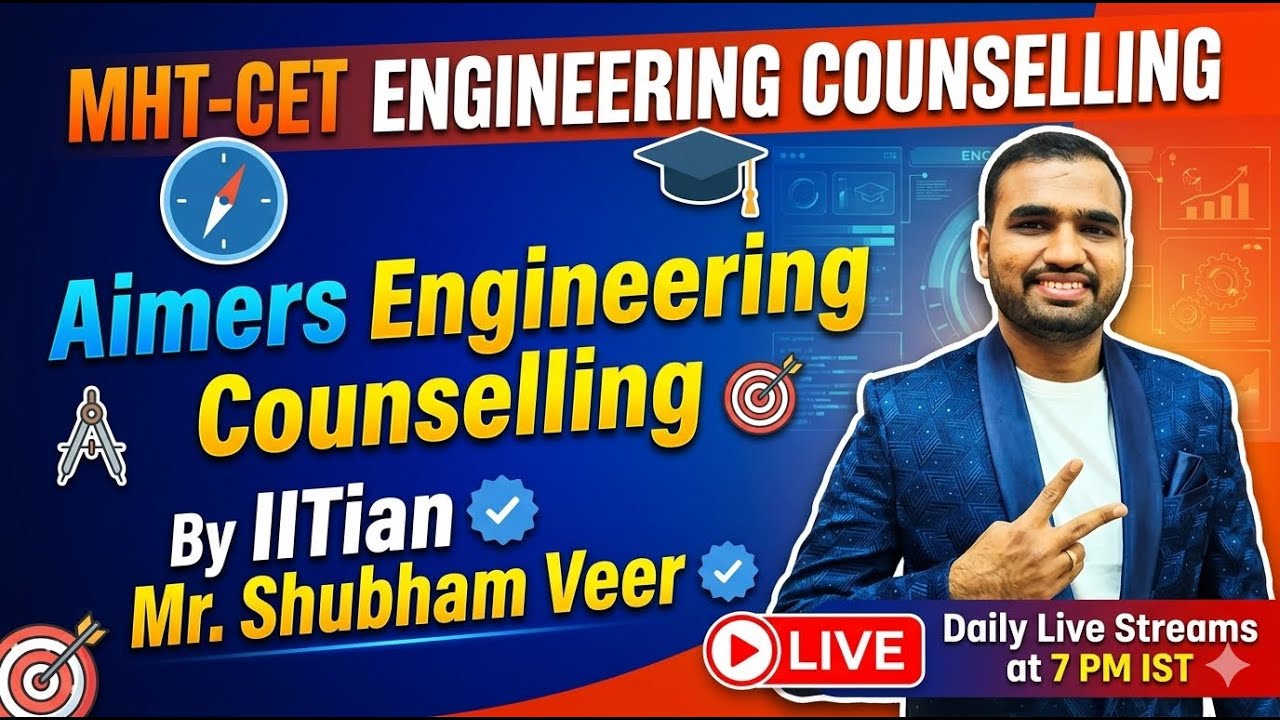 MHT CET Engineering Counselling 2026 | Complete Process & Strategy by IITian Shubham Veer