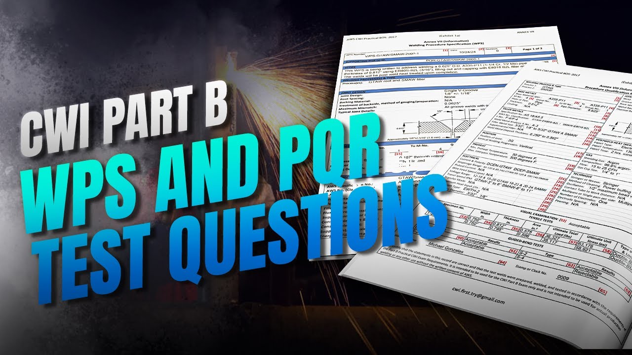 Master WPS & PQR for CWI Part B Exam: Test Questions & Answers, Tips & Detailed Explanations