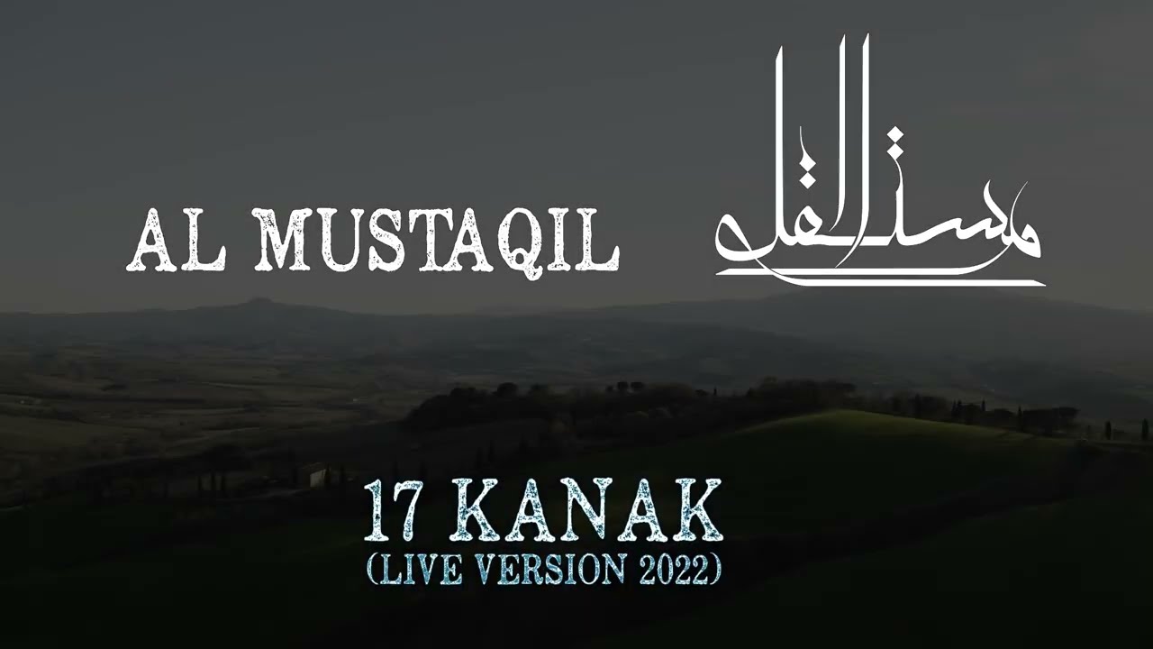 AL MUSTAQIL - 17 KANAK (live in studio)