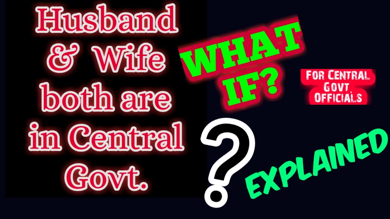 If Husband & Wife both are Central Government Employee|| Central Govt. ||