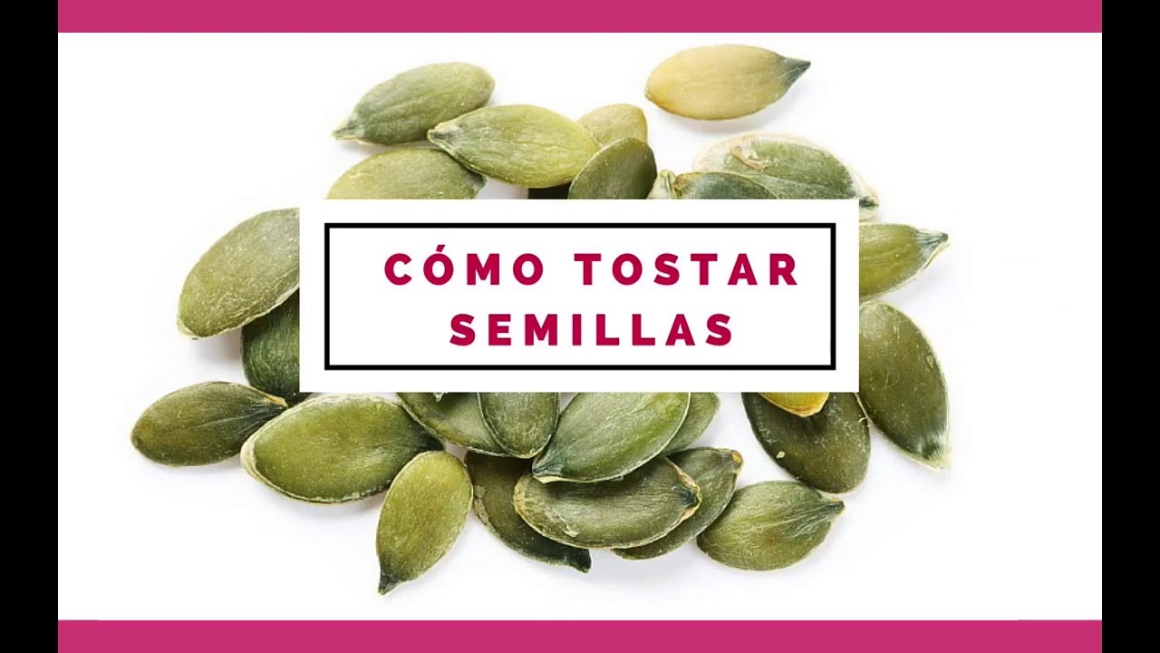 Cómo tostar semillas