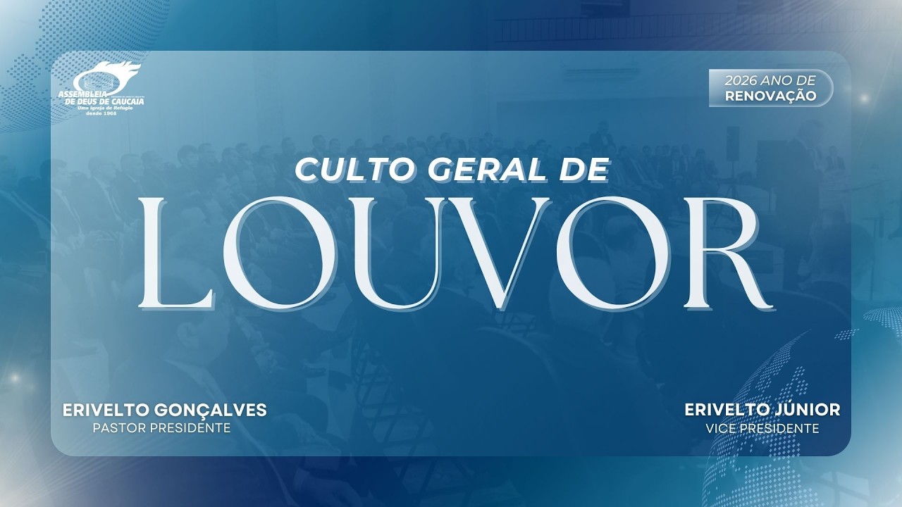 CULTO GERAL DE LOUVOR | 22-02-2026