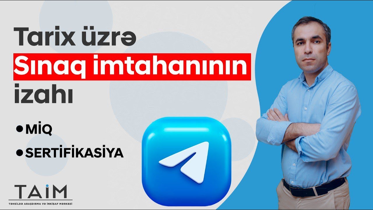 Tarix üzrə sınaq imtahanının izahı - Bəhruz Cavadov (22. 01. 2022)