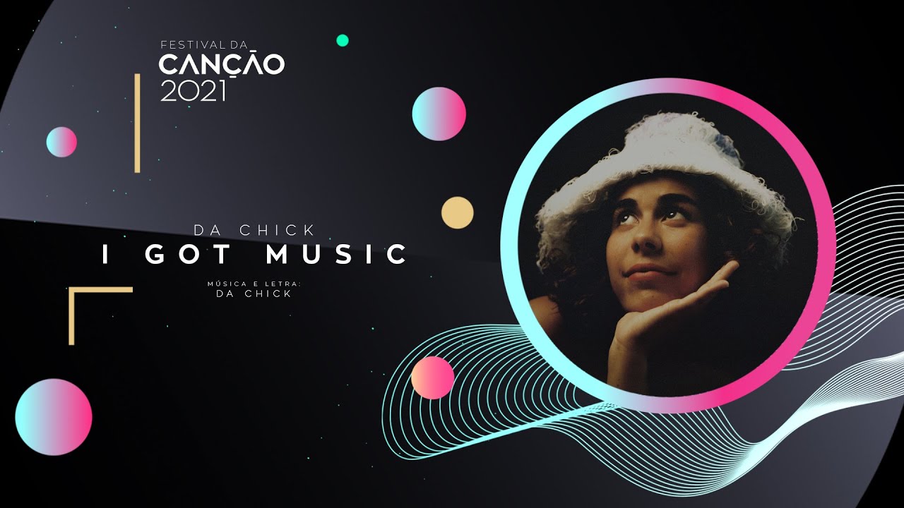Da Chick - I Got Music (Lyric Video) | Festival da Canção 2021