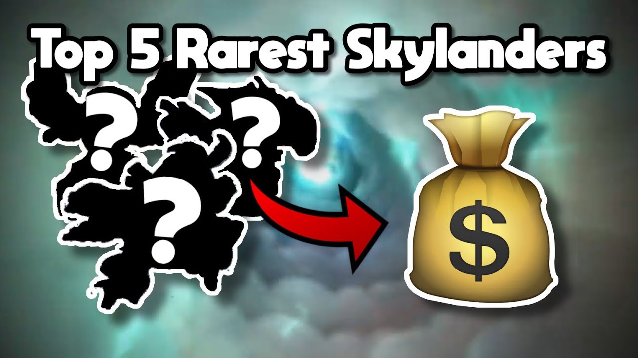 Top 5 Rarest Skylanders