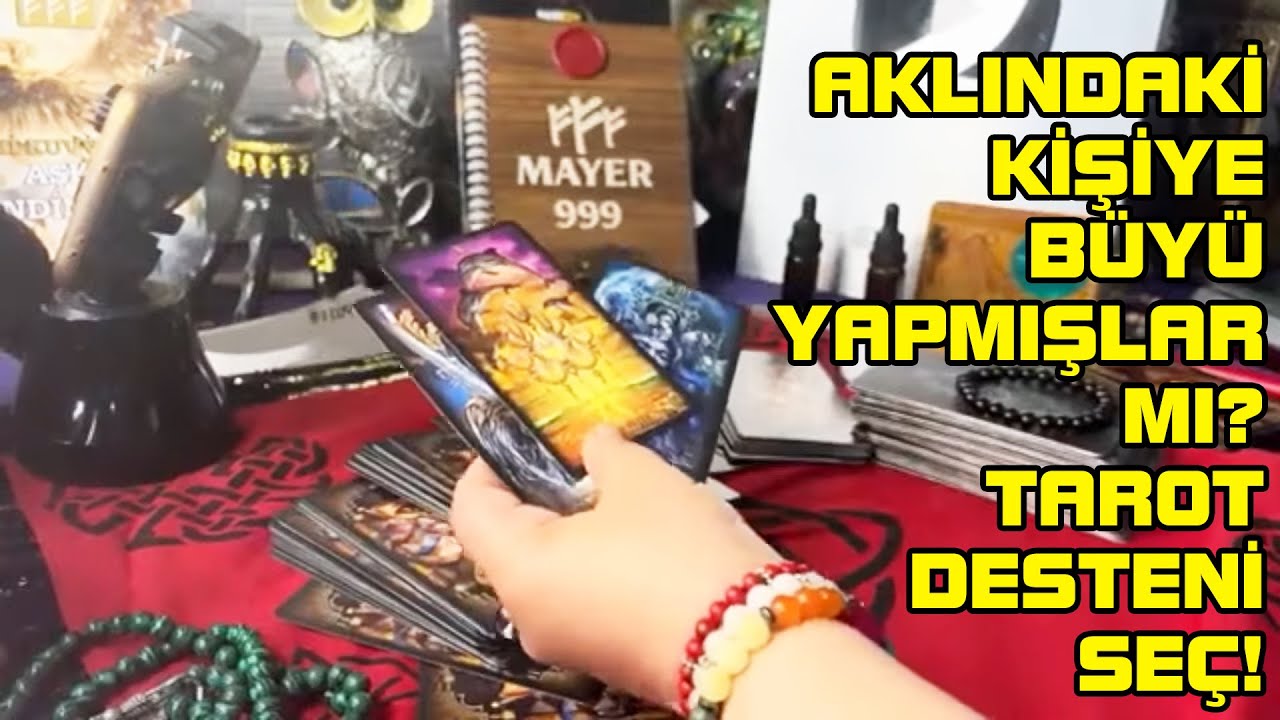TAROT DESTE SEÇİMİ... AKLINDAKİ KİŞİYE BÜYÜ YAPMIŞLAR MI? HERŞEY ORTAYA ÇIKIYOR! | Medyum Mayer