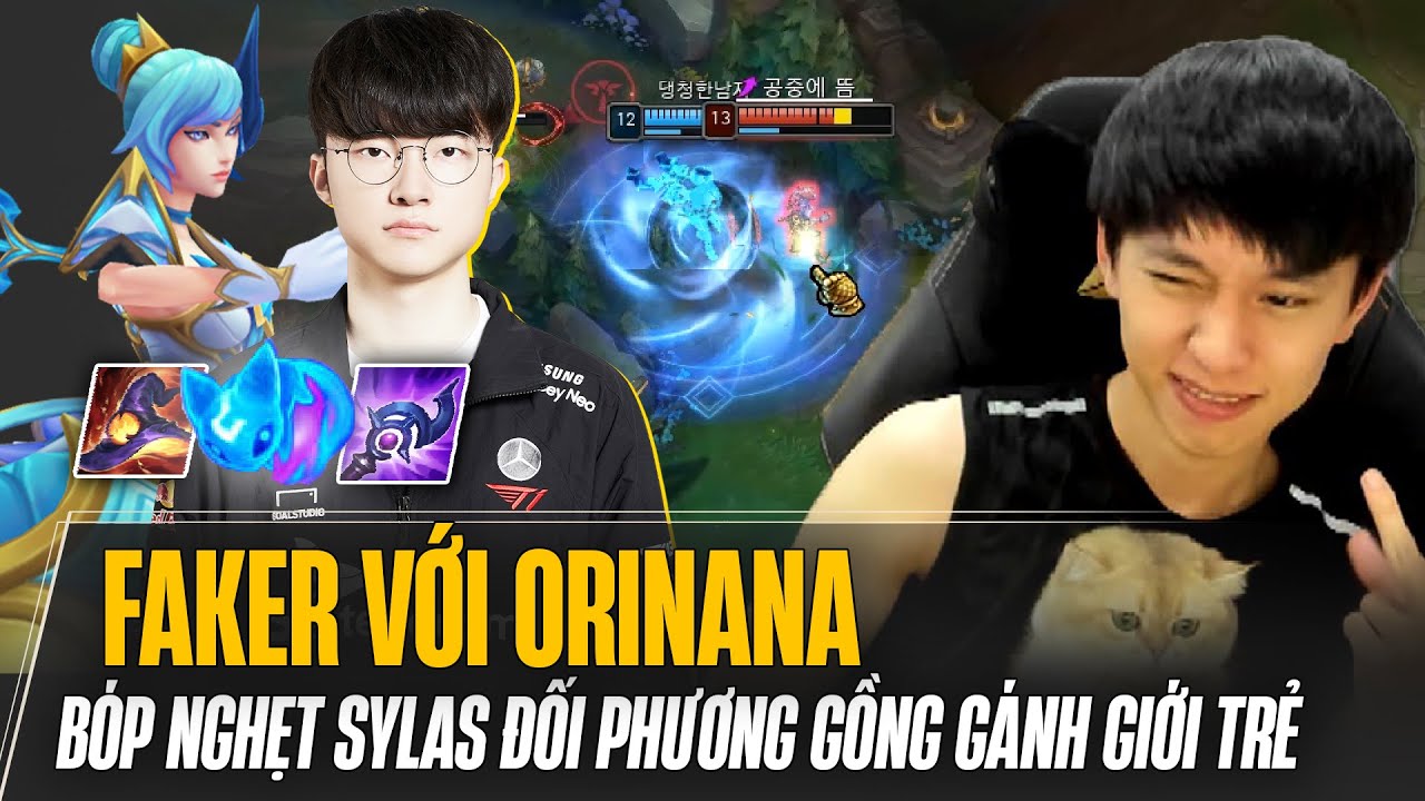 FAKER HỒI XUÂN VỚI ORINANA BÓP NGHẸT SYLAS ĐI ĐƯỜNG VÀ GỒNG GÁNH GIỚI TRẺ LẬT KÈO CỰC KỲ MÃN NHÃN