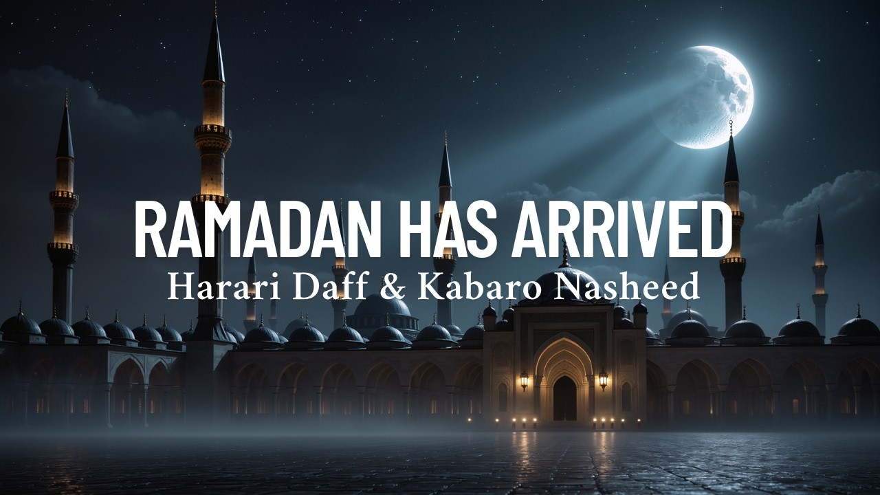 Marhaban Ya Ramadan – Harari Daff & Kabaro Nasheed | Ramadan Megal Orti