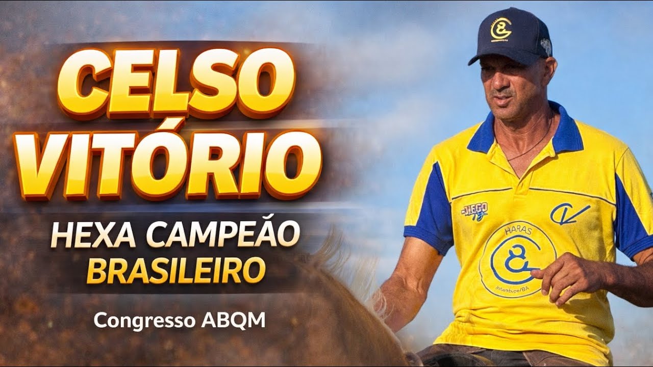 GERAL DO HEXA CAMPEÃO BRASILEIRO CELSO VITÓRIO CONGRESSO ABQM ￼l VAQUEJADA AO VIVO￼