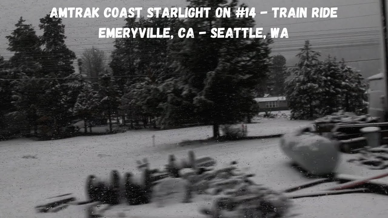 Amtrak Coast Starlight on #14 - Train Ride (Emeryville, CA - Seattle, WA) On 4-3 & 4-4-22