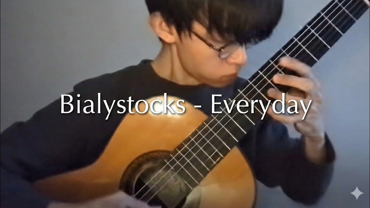 Bialystocks - Everyday | クラシックギター