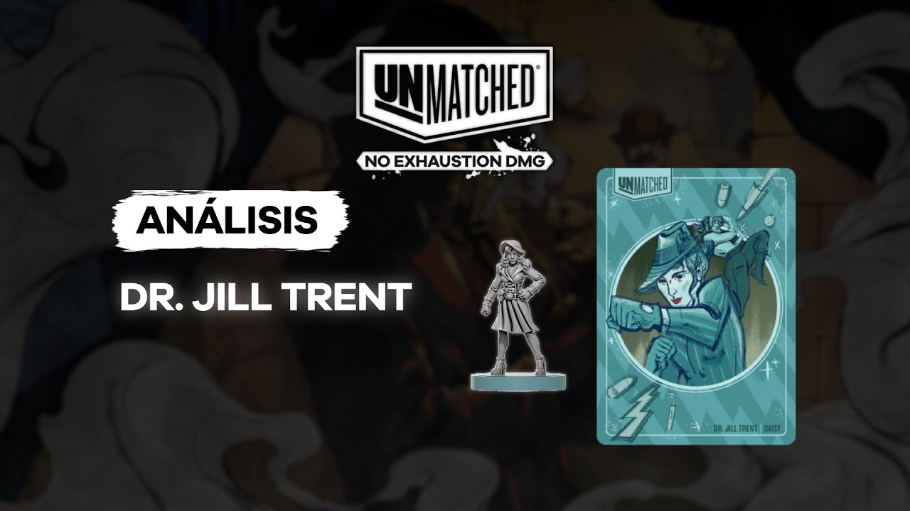 DR. JILL TRENT (Análisis) 🔫 | Unmatched
