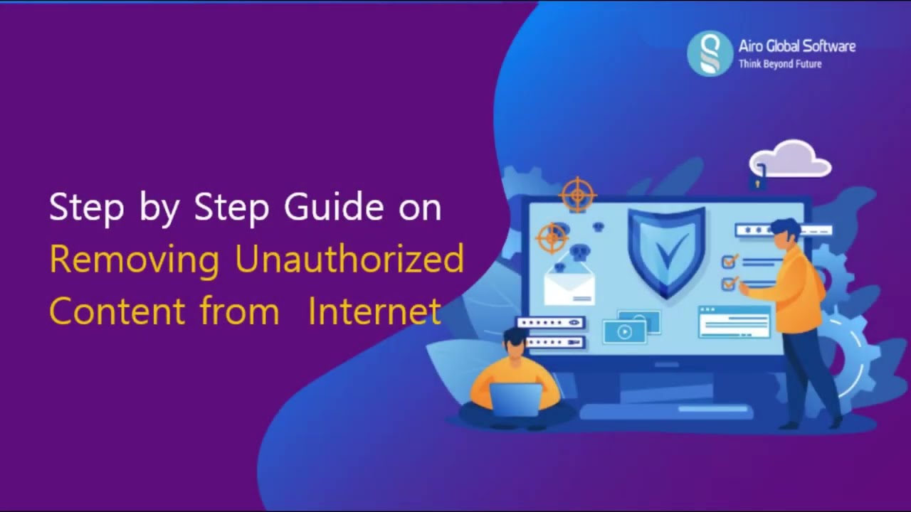 🚫 Step-by-Step Guide on Removing Unauthorized Content from the Internet 🚫