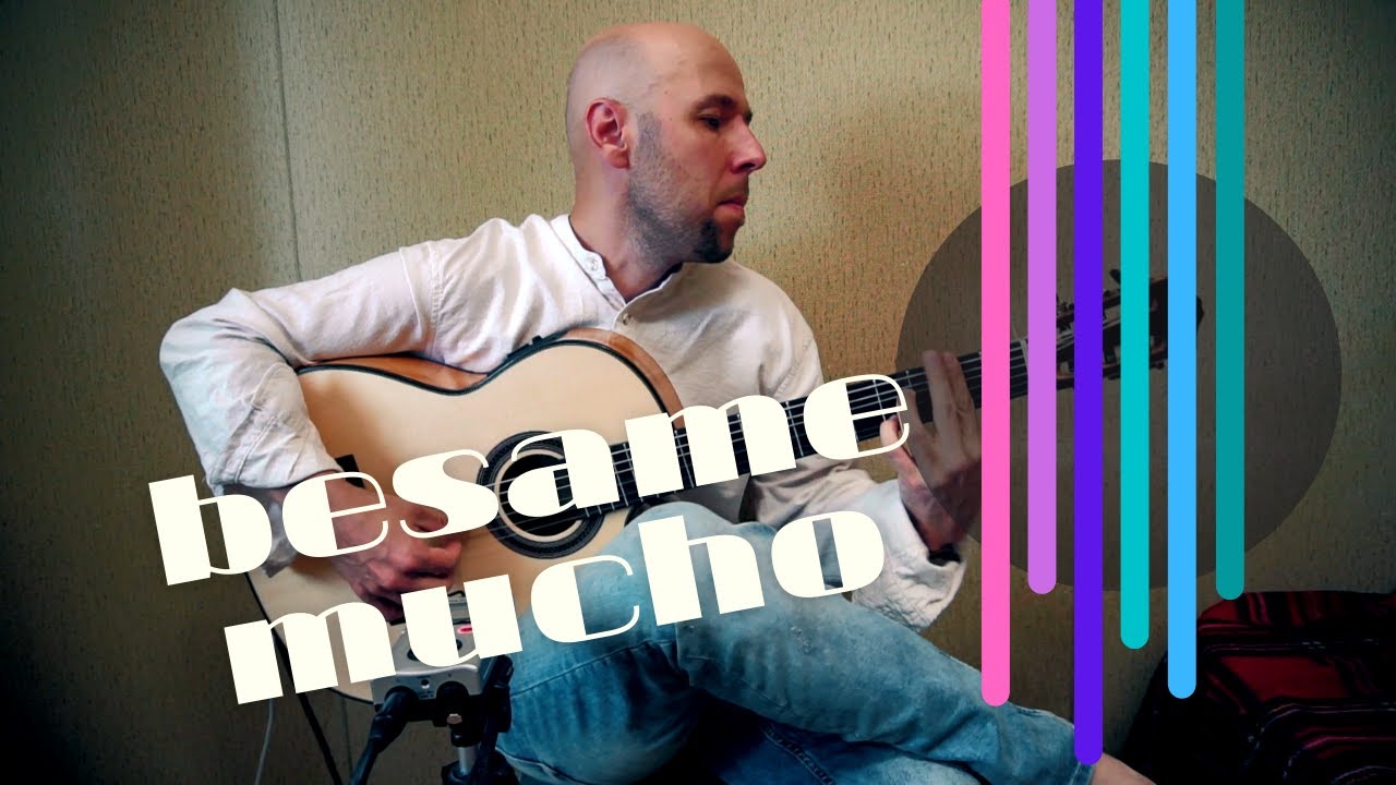 Бесаме Мучо На Гитаре /Вася Пастухов/