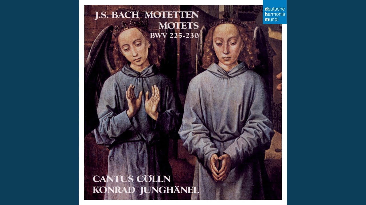 Motets: Komm, Jesu, komm, BWV 229