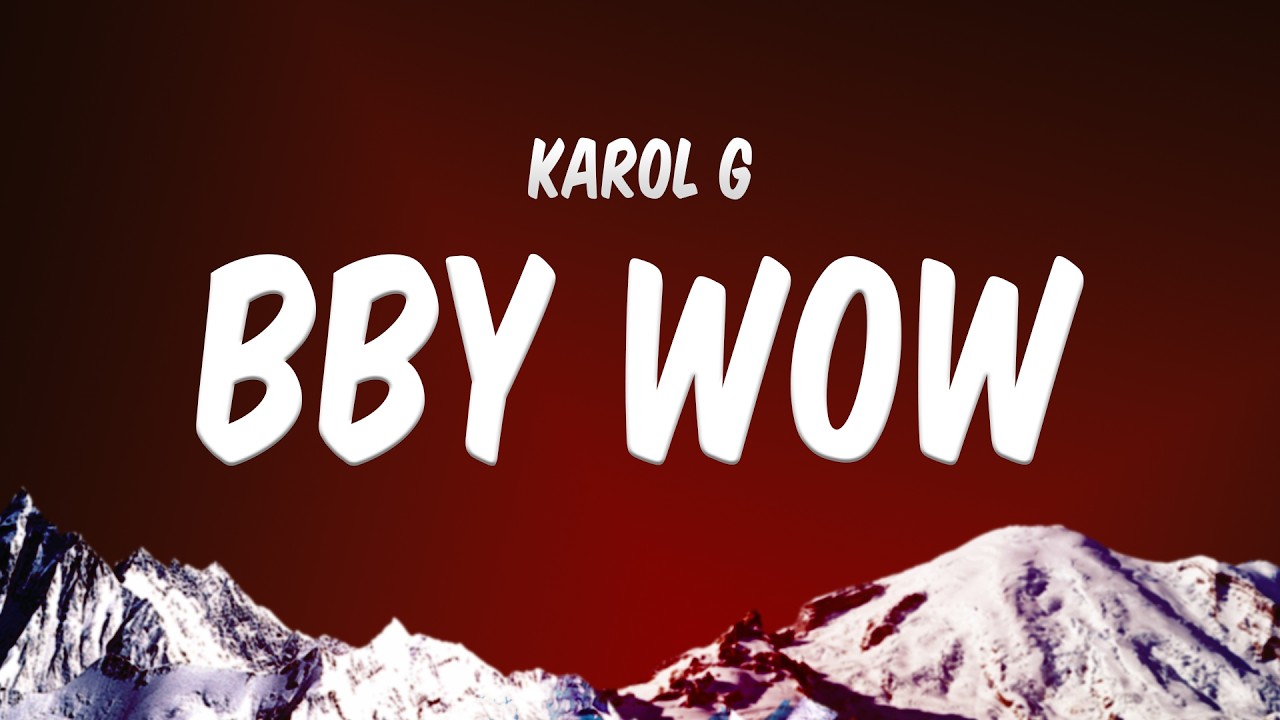 BbY WOW - KAROL G, Judeline, rusowsky (Letra/Lyrics)