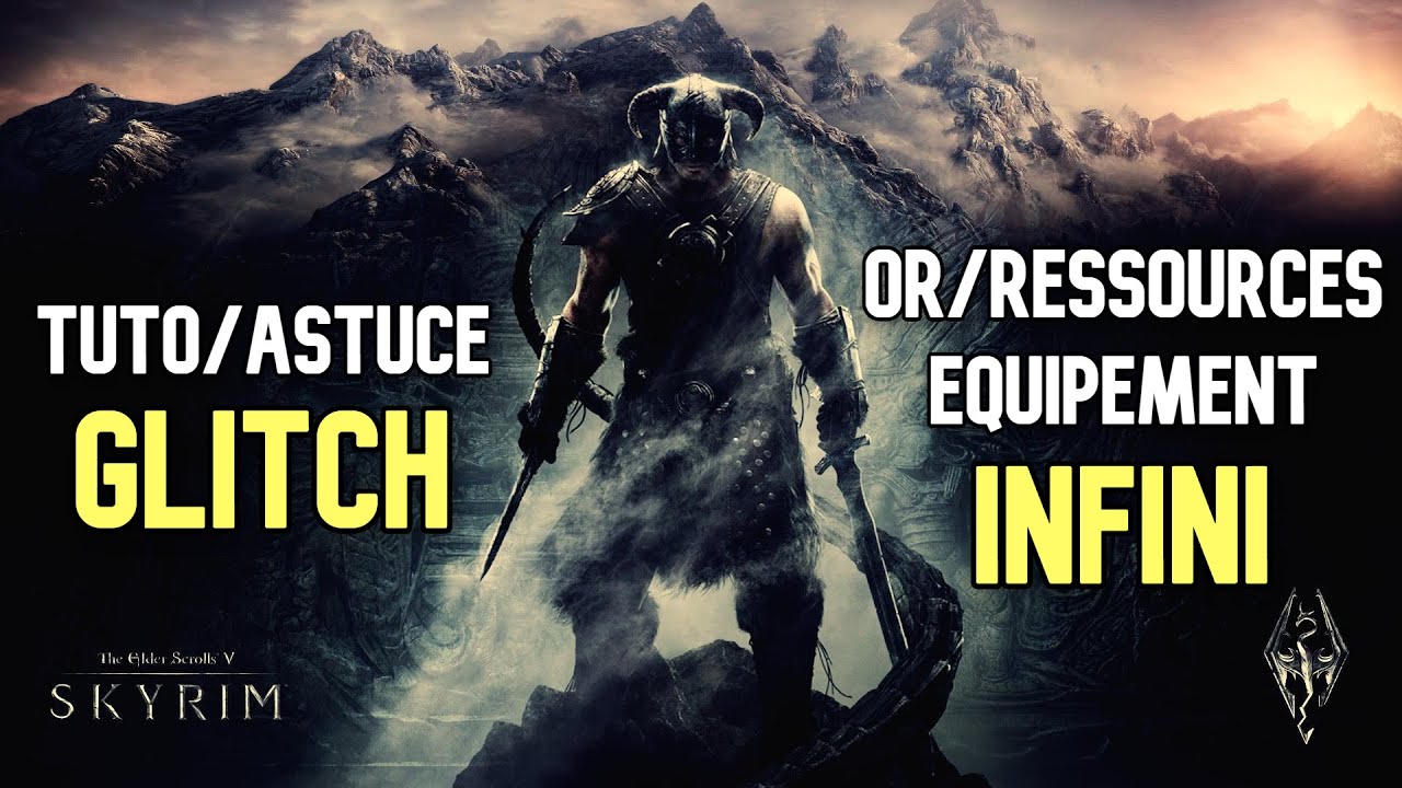 Skyrim - TUTO/ASTUCE GLITCH | Or/Ressources/Équipement Infini