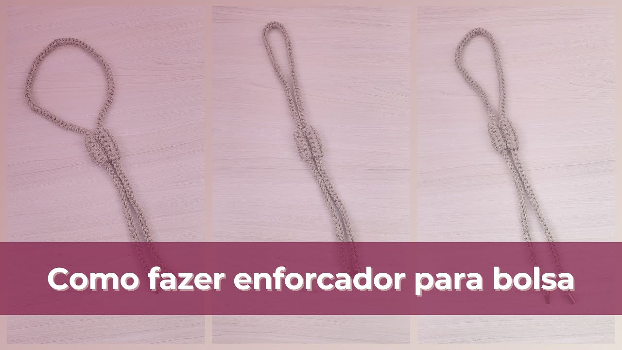 Passo a Passo - Como Fazer um Enforcador para Bolsa em Crochê